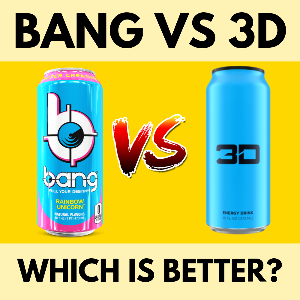 Bang Energy vs. 3D Energy Which Is Better?