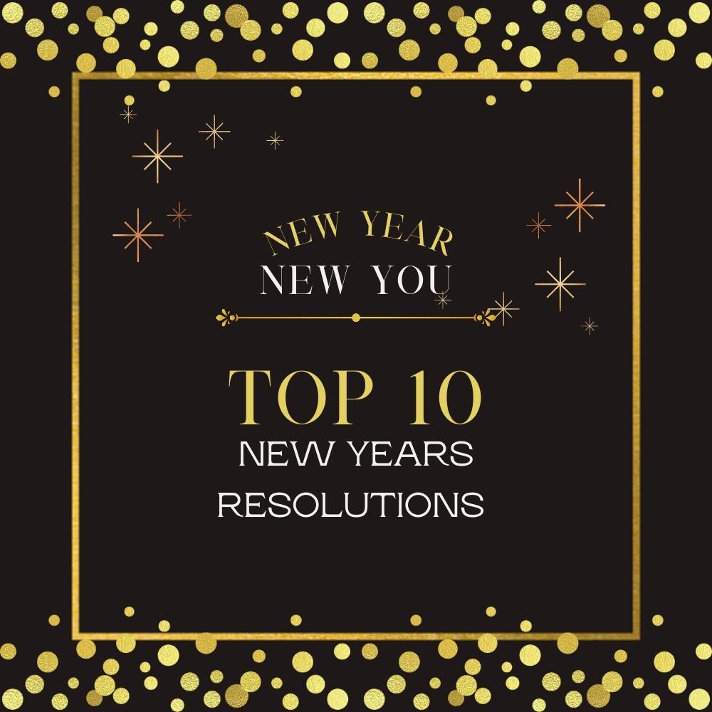 Top 10 New Years Resolution For 2023